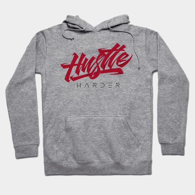 Hustle Harder lettering Hoodie by Already Original